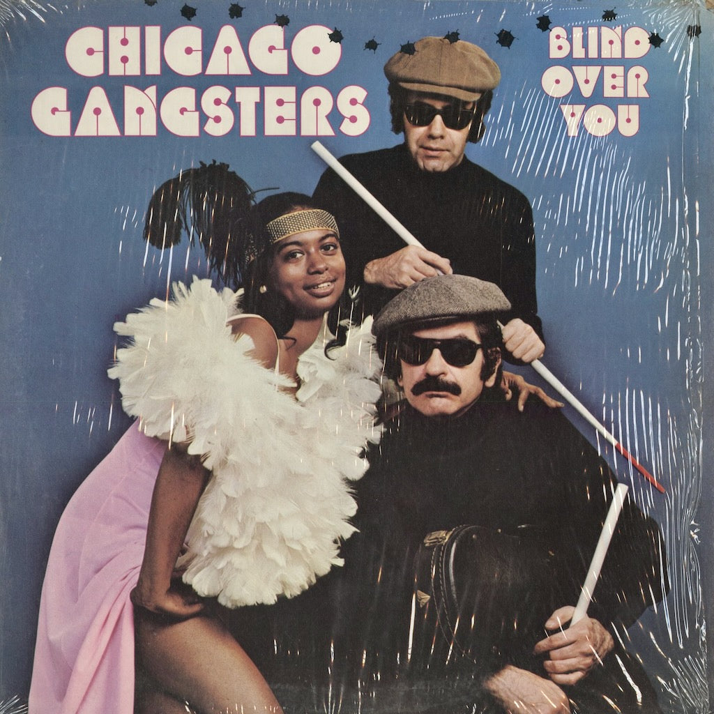 シカゴ・ギャングスターズ / Chicago Gangsters『Blind Over You』(GP