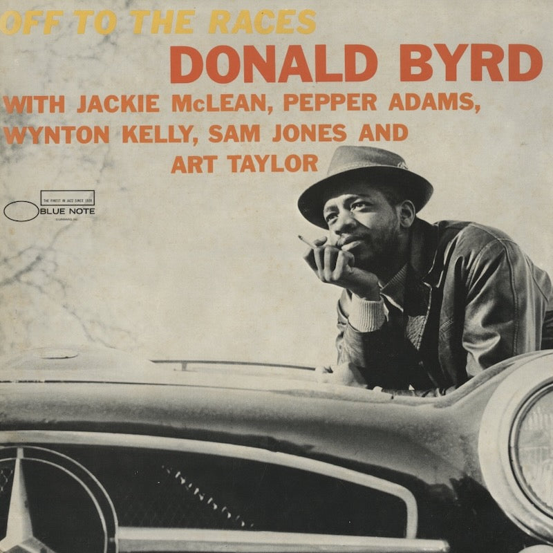 Donald Byrd / ドナルド・バード / Off To The Races (BST 84007 