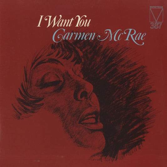 Carmen McRae / カーメン・マクレエ / I Want You (MRL 387)