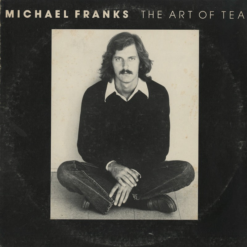 Michael Franks / マイケル・フランクス / The Art Of Tea (MS 2230) – VOXMUSIC WEBSHOP