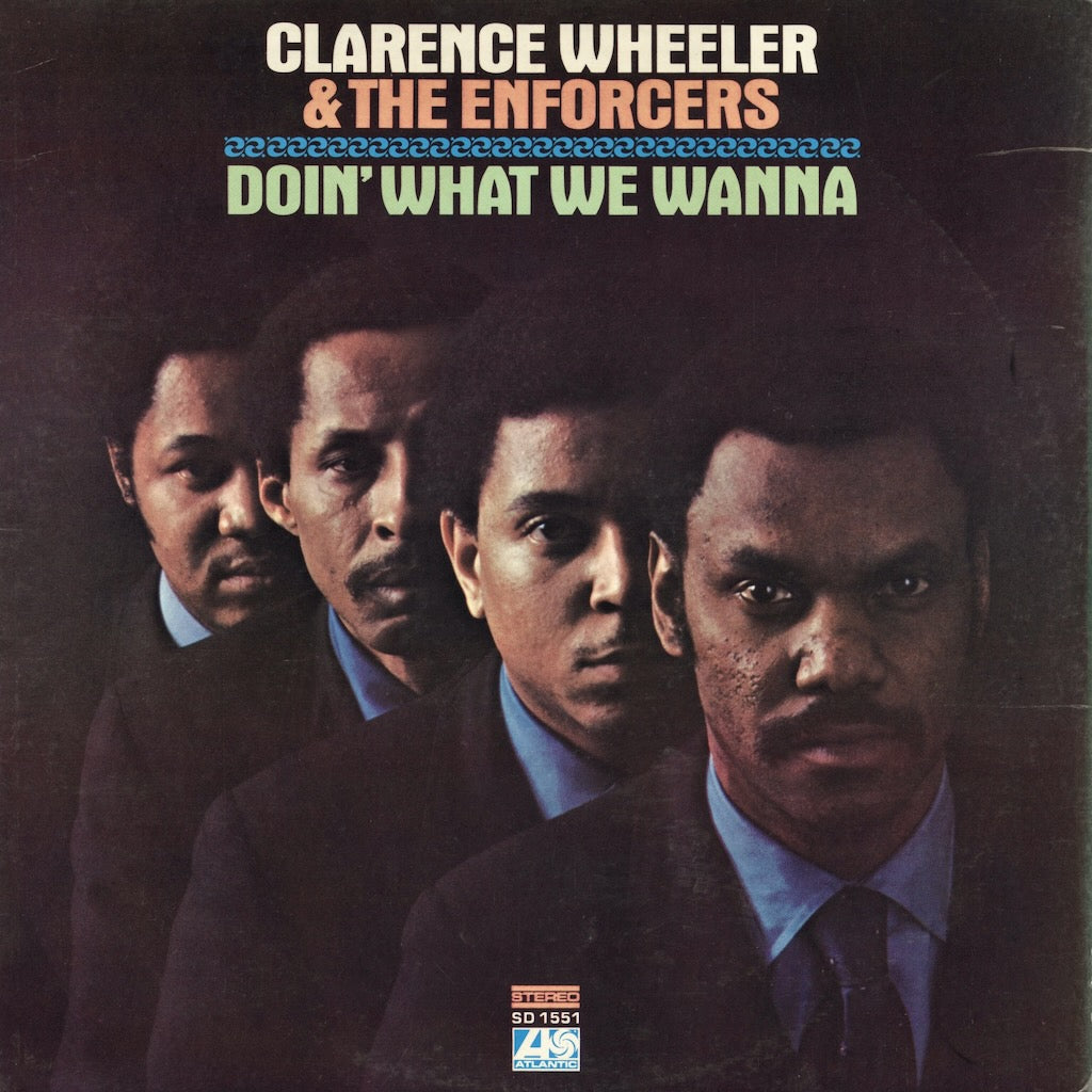 Clarence Wheeler & The Enforcers - Doin' What We Wanna (SD 1551