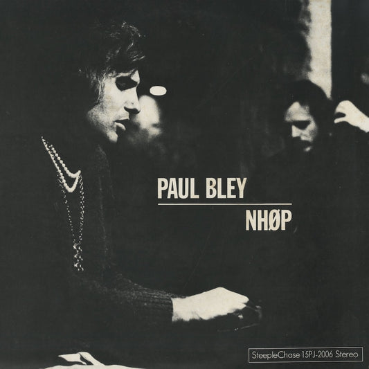 Paul Bley  / ポール・ブレイ / Paul Bley - NHOP (15PJ-2006)