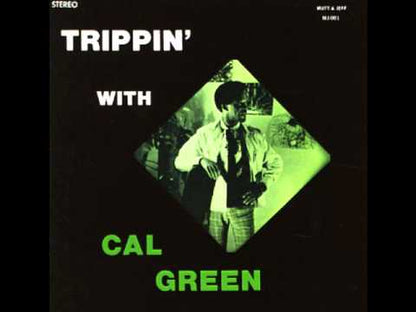 Cal Green / カル・グリーン / Trippin' With Cal Green ( PLP7881 )