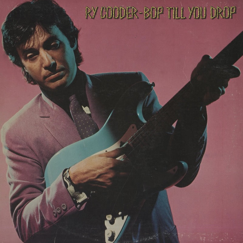 Ry Cooder / ライ・クーダー / Bop Till You Drop (BSK3358