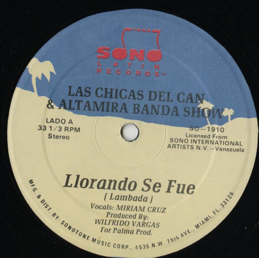 Las Chicas Del Can & Altamira Banda Show / / Llorando Se Fue (Lambada) -12 ( SO-1910 )