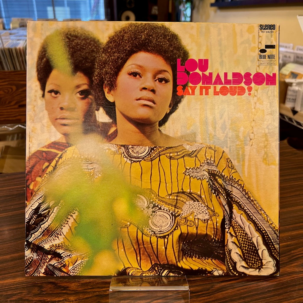 Lou Donaldson / ルー・ドナルドソン / Say It Loud! (BST 84299) US BLUE NOTE Liberty 青白Lbl. 見開きUnipak仕様