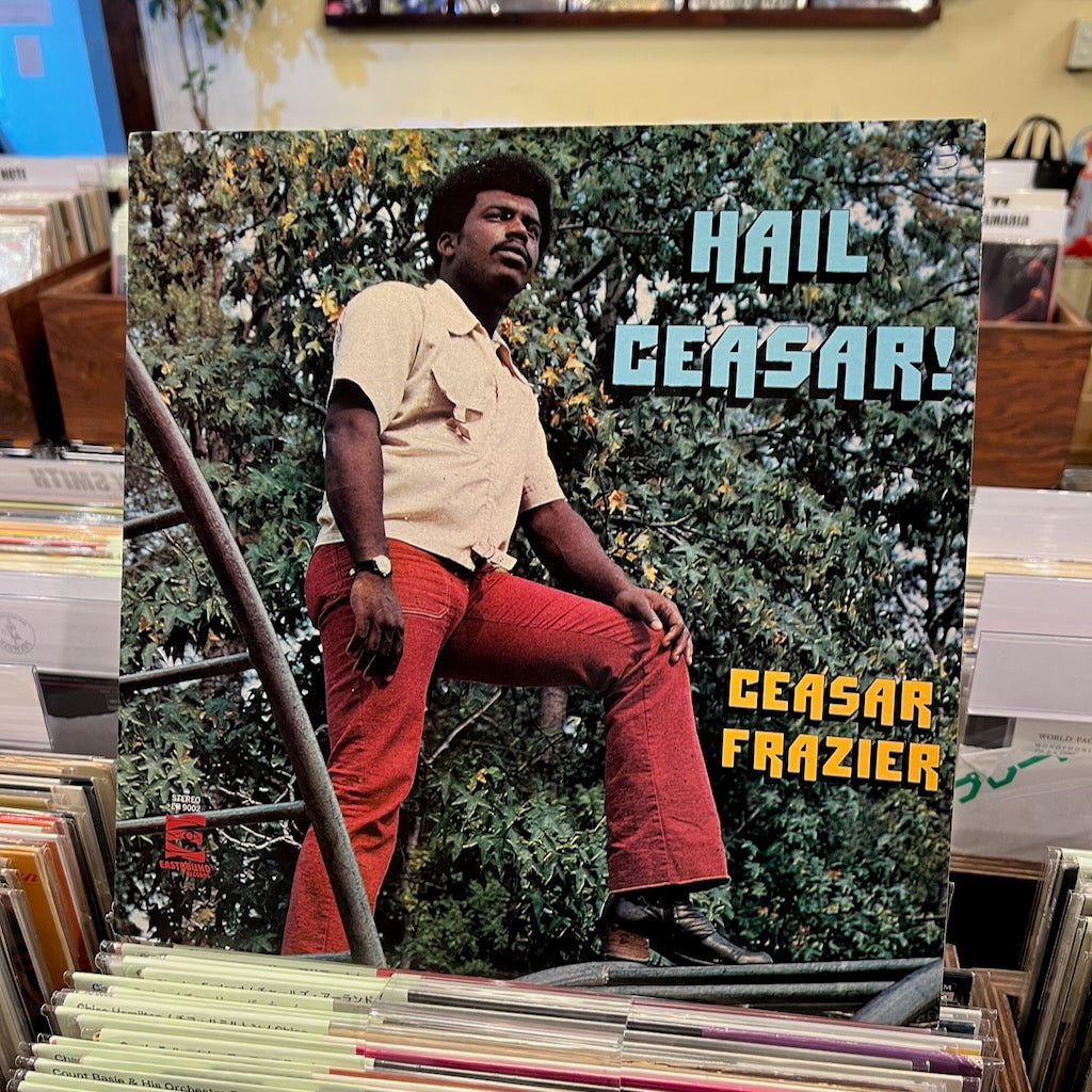 Ceasar Frazier / シーザー・フレイザー / Hail Ceasar! (EB 9002) US Eastboundオリジナル盤