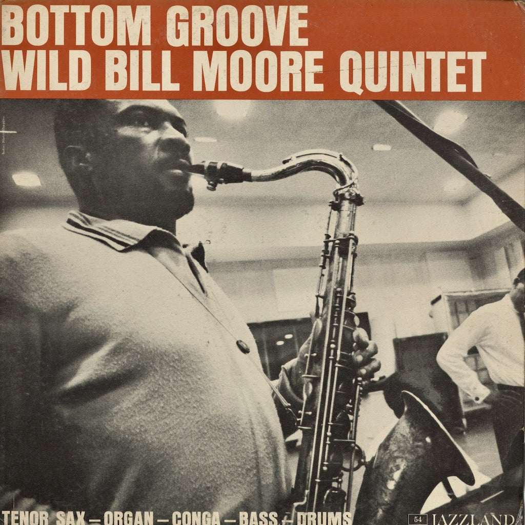 Wild Bill Moore Quintet – Bottom Groove (JLP 54) 1961 US JAZZLAND | 中古LP