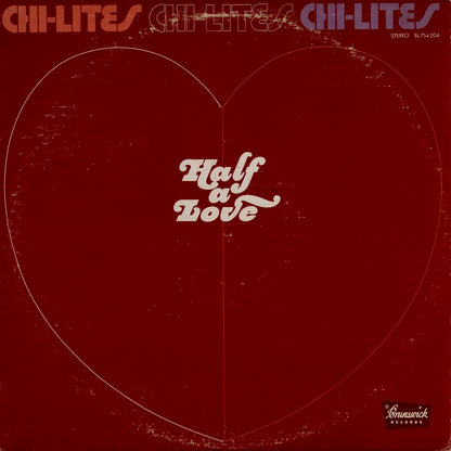 The Chi-Lites – Half A Love (BL754204) LP 1975 US Brunswick