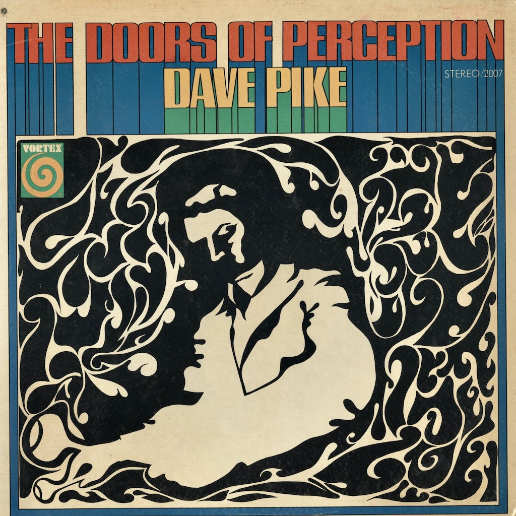 Dave Pike / The Doors Of Perception (2007) Vortex