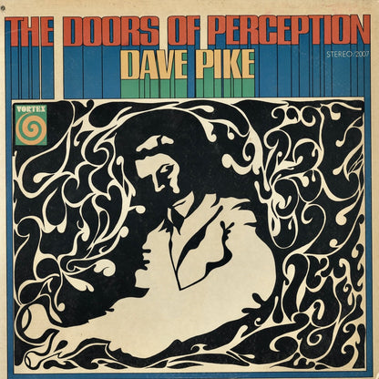 Dave Pike / The Doors Of Perception (2007) Vortex