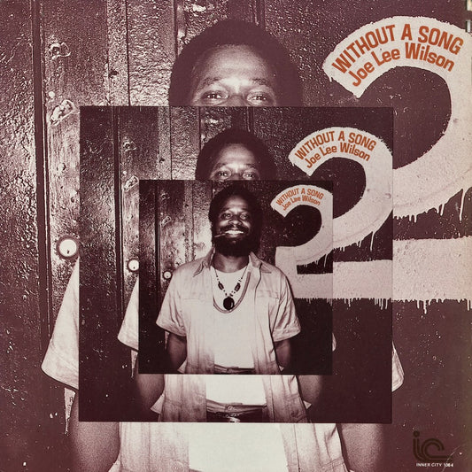 Joe Lee Wilson / Without A Song (IC 1064) Inner City