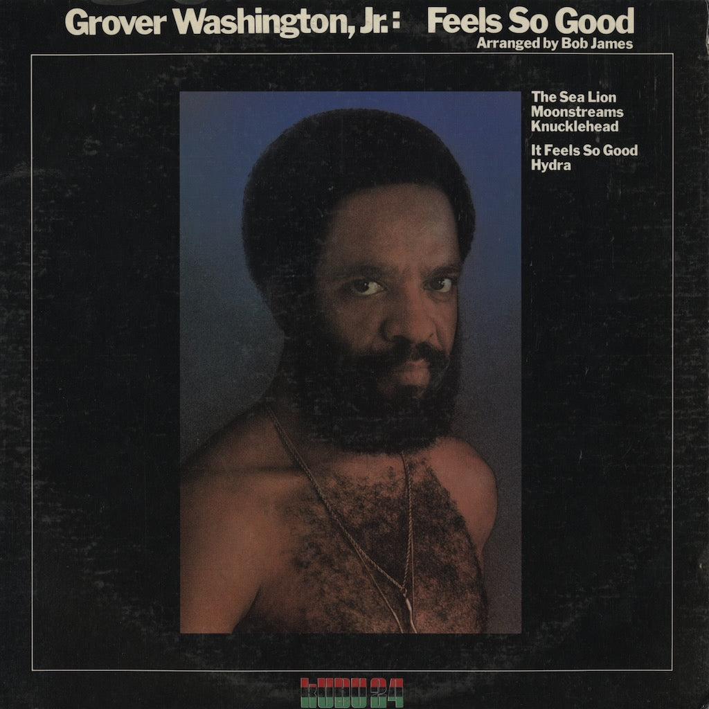 Grover Washington Jr. / グローヴァー・ワシントン・ジュニア / Feels So Good (KU-24 S1)