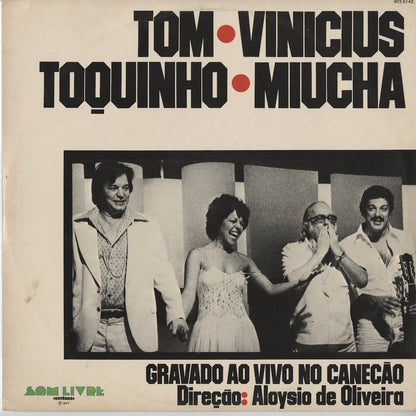 Tom, Vinicius, Toquinho, Miucha / Gravado Ao Vivo No Canecao (403.6142)