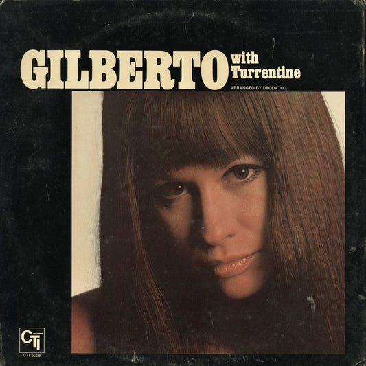 Astrud Gilberto - Gilberto With Turrentine (CTI 6008) 1971 US CTI｜中古LP