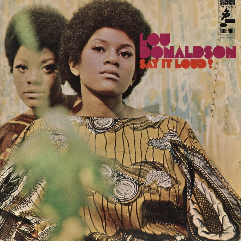 Lou Donaldson – Say It Loud! (BST 84299) 1969 US Blue Note｜中古LP