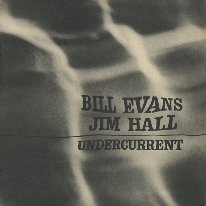 Bill Evans - Jim Hall / ビル・エヴァンス ジム・ホール / Undercurrent (UAJ 14003) –  VOXMUSIC WEBSHOP