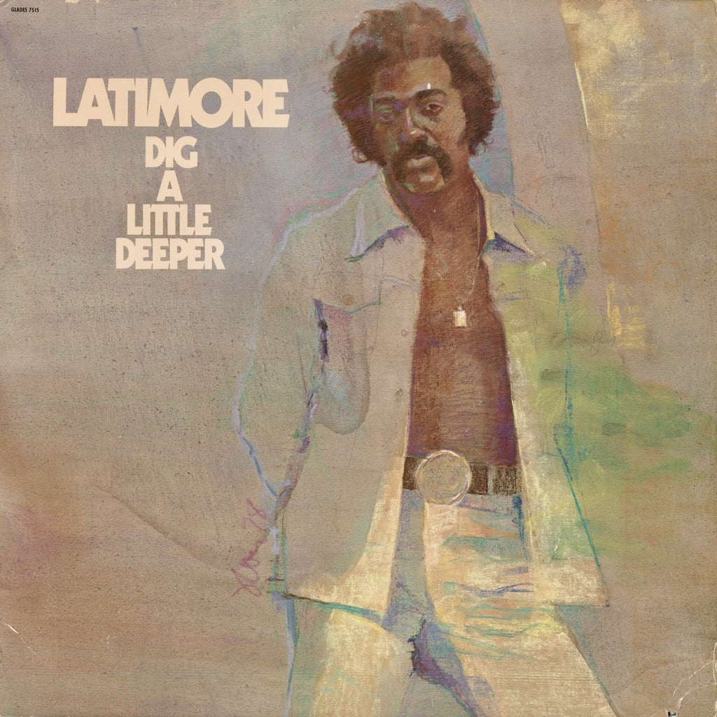 Latimore - Dig A Little Deeper (7515) 1978 US Glades｜中古LP