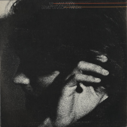 Kip Hanrahan / キップ・ハンラハン / Desire Develops An Edge (AMCL1009LP/1008EP)