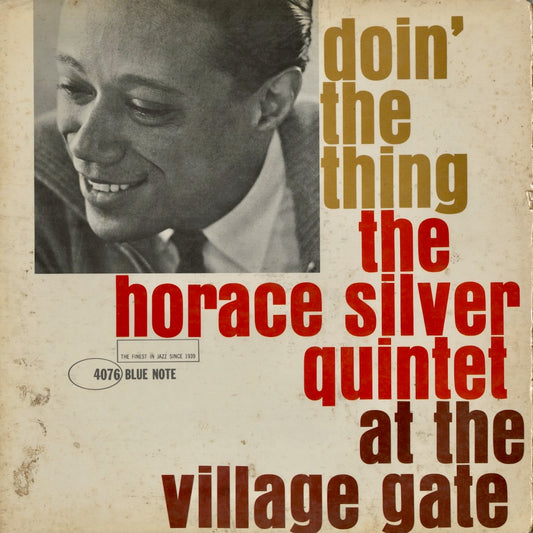 Horace Silver / Doin' The Thing At The Village Gate (BLP 4076) Blue Note