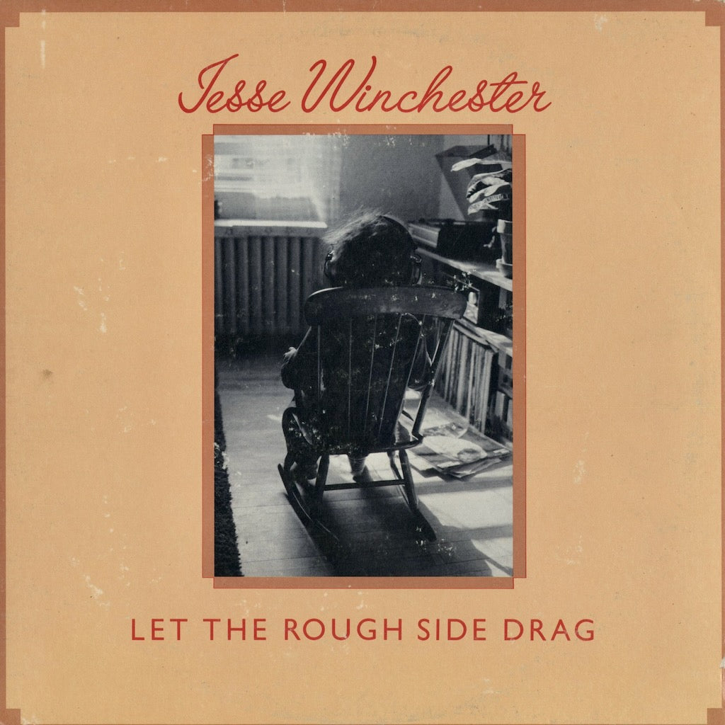 Jesse Winchester - Let The Rough Side Drag (BR 6964) 1976 US Bearsville｜中古LP