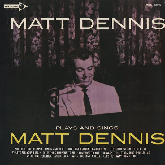 Matt Dennis / マット・デニス / Plays And Sings Matt Dennis (MCA-3026)