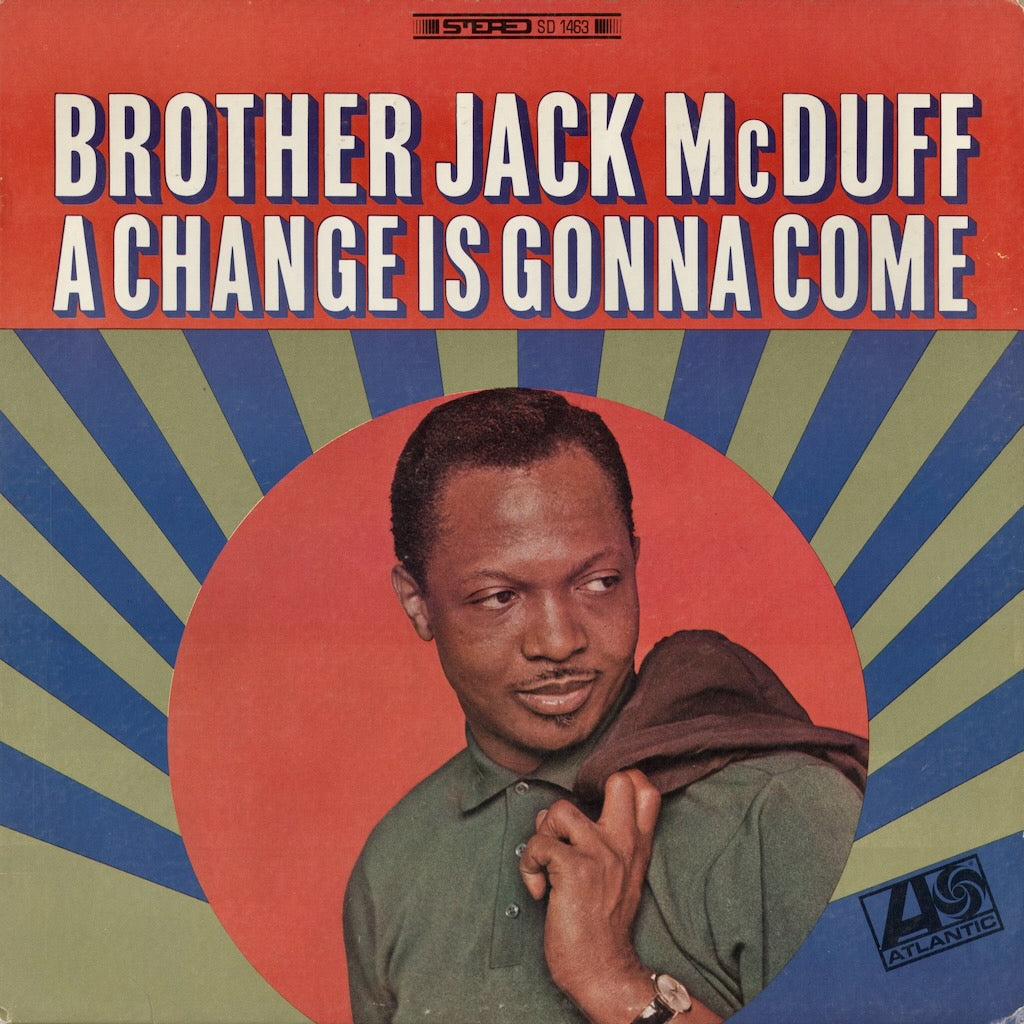 Brother Jack McDuff - A Change Is Gonna Come (SD 1463) 1966 US Atlantic｜中古LP
