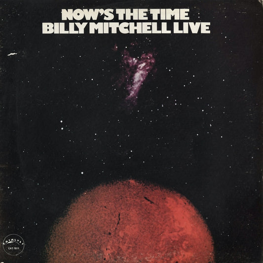 Billy Mitchell - Now's The Time (CAT-7611) Catalyst