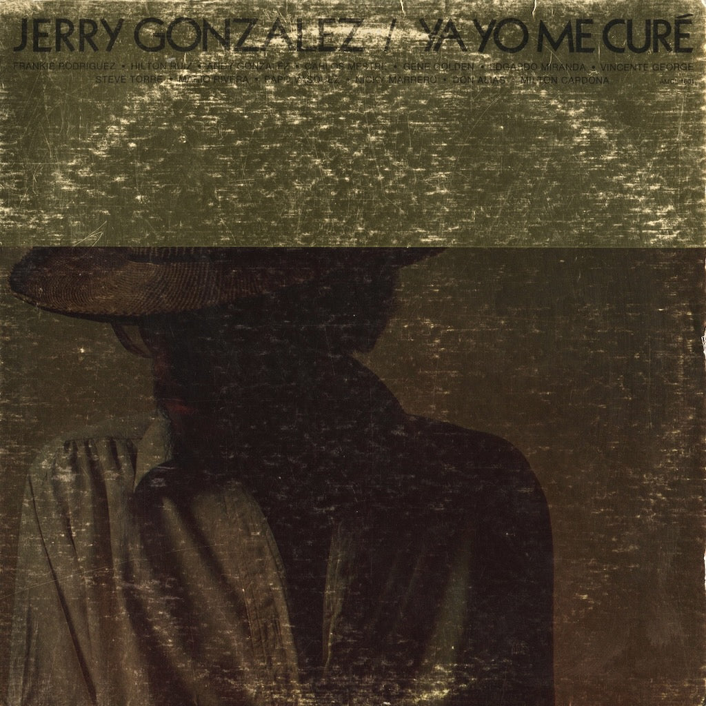 Jerry Gonzalez / ジェリー・ゴンザレス / Ya Yo Me Cure (AMCL 1001)