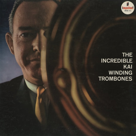 Kai Winding / カイ・ワインディング / The Incredible Kai Winding Trombones (A-3)