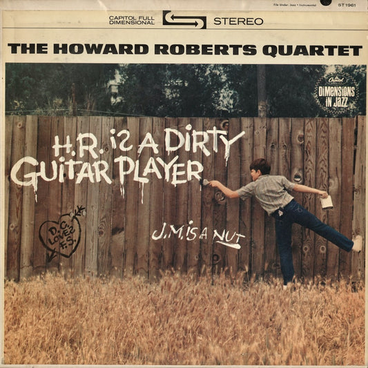 Howard Roberts Quartet – H.R. Is A Dirty Guitar Player (ST 1961) 1963 US Capitol | 中古LP