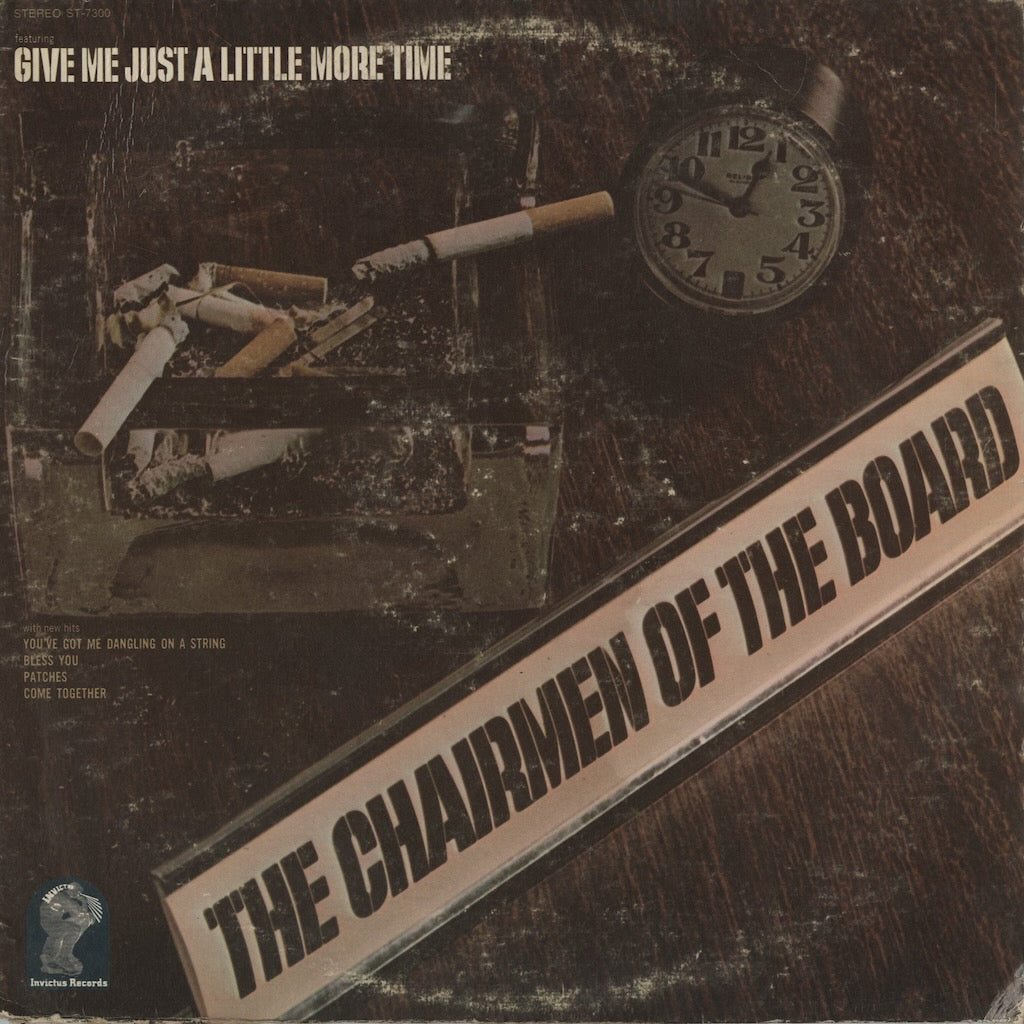 The Chairmen Of The Board / チェアメン・オブ・ザ・ボード / Give Me Just A Little More Time (ST-7300)