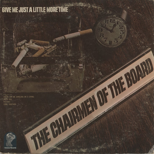 The Chairmen Of The Board / チェアメン・オブ・ザ・ボード / Give Me Just A Little More Time (ST-7300)