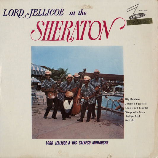 Lord Jellicoe & His Calypso Monarchs / Lord Jellicoe At The Sheraton (WIRL. 1040) WIRL