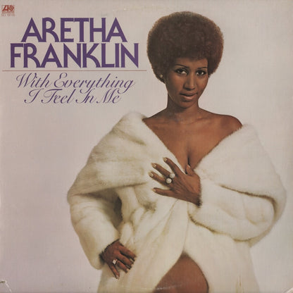 Aretha Franklin - With Everything I Feel In Me (SD18116) LP 1974 US Atlantic