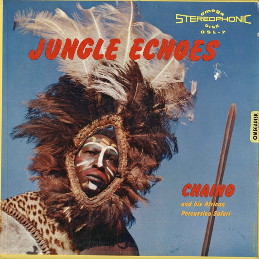 Chaino And His African Percussion Safari / Jungle Echoes (OSL 7) Omega Disk