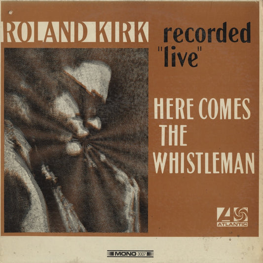 Roland Kirk / ローランド・カーク / Here Comes The Whistleman (3007)