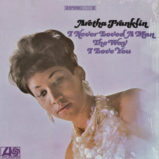 Aretha Franklin / アレサ・フランクリン / I Never Loved A Man The Way I Love You (SD8139)