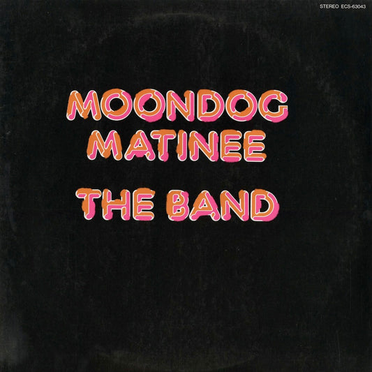 The Band - Moondog Matinee (ECS-63043) 1984 JPN Capitol｜中古LP