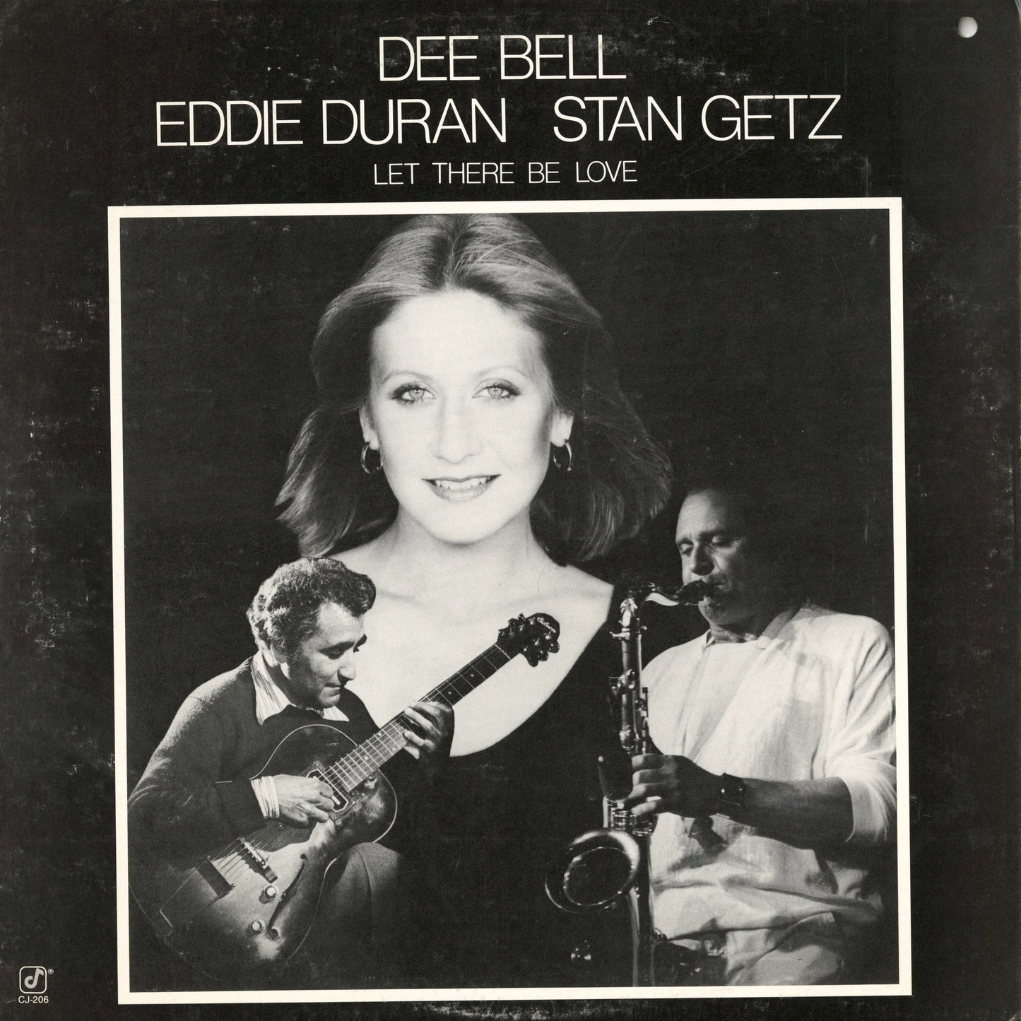 Dee Bell, Eddie Duran, Stan Getz / ディー・ベル, エディー・デュラン, スタン・ゲッツ / Let There Be Love (CJ 206)