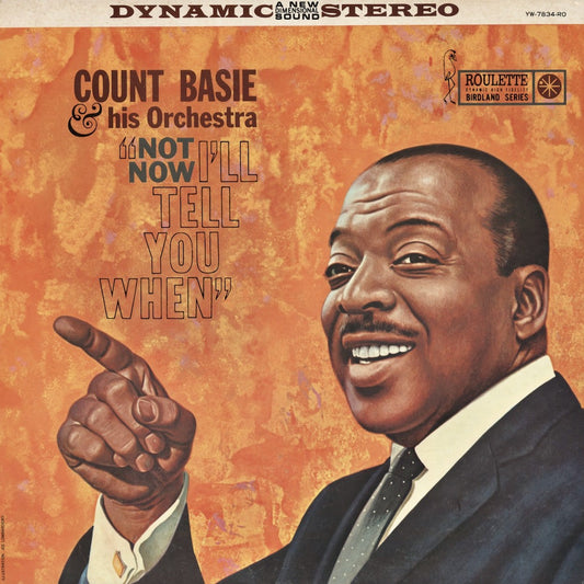 Count Basie & His Orchestra / カウント・ベイシー / Not Now, I'll Tell You When  (YW-7834 RO)