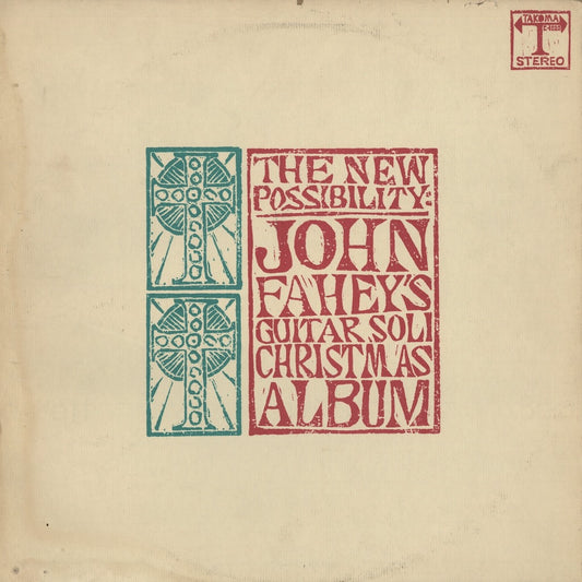 John Fahey / ジョン・フェイヒ / The New Possibility: John Fahey's Guitar Soli Christmas Album(C-1020)