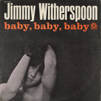 Jimmy Witherspoon / ジミー・ウィザースプーン / Baby, Baby, Baby (PRLP 7290)