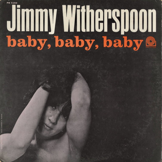 Jimmy Witherspoon / ジミー・ウィザースプーン / Baby, Baby, Baby (PRLP 7290)