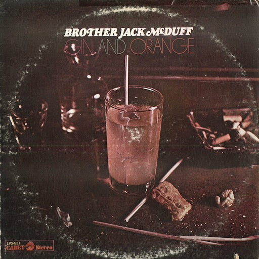 Brother Jack McDuff - Gin And Orange (LPS 831) 1977 US Cadet｜中古LP