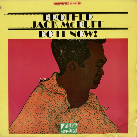 Brother Jack McDuff - Do It Now! (SD 1484) 1967 US Atlantic｜中古LP