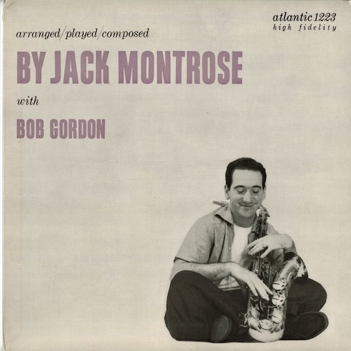 Jack Montrose With Bob Gordon - Arranged/Played/Composed (Atlantic 1223) LP 1955 US Atlantic｜中古LP