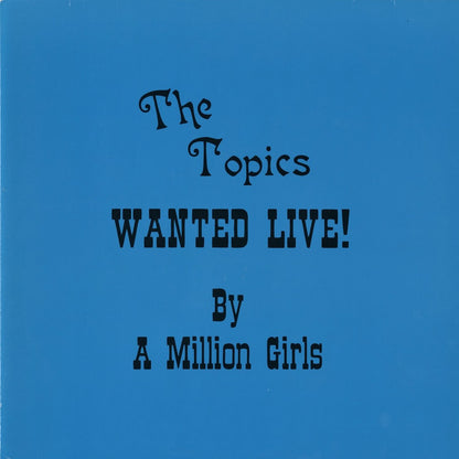 The Topics / トピックス / Wanted Live! By A Million Girls (JMANLP066)