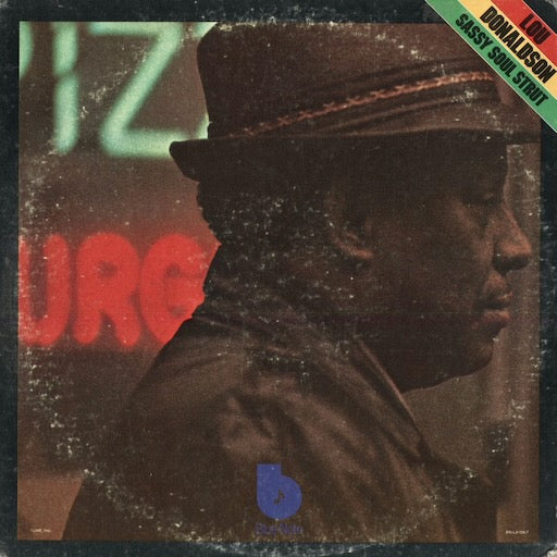 Lou Donaldson - Sassy Soul Strut (SW 95207) 1973 US Blue Note｜中古LP ルー・ドナルドソン