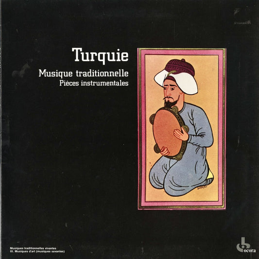 Turquie Musique Traditionnelle - Pièces Instrumentales (Ocora558584)